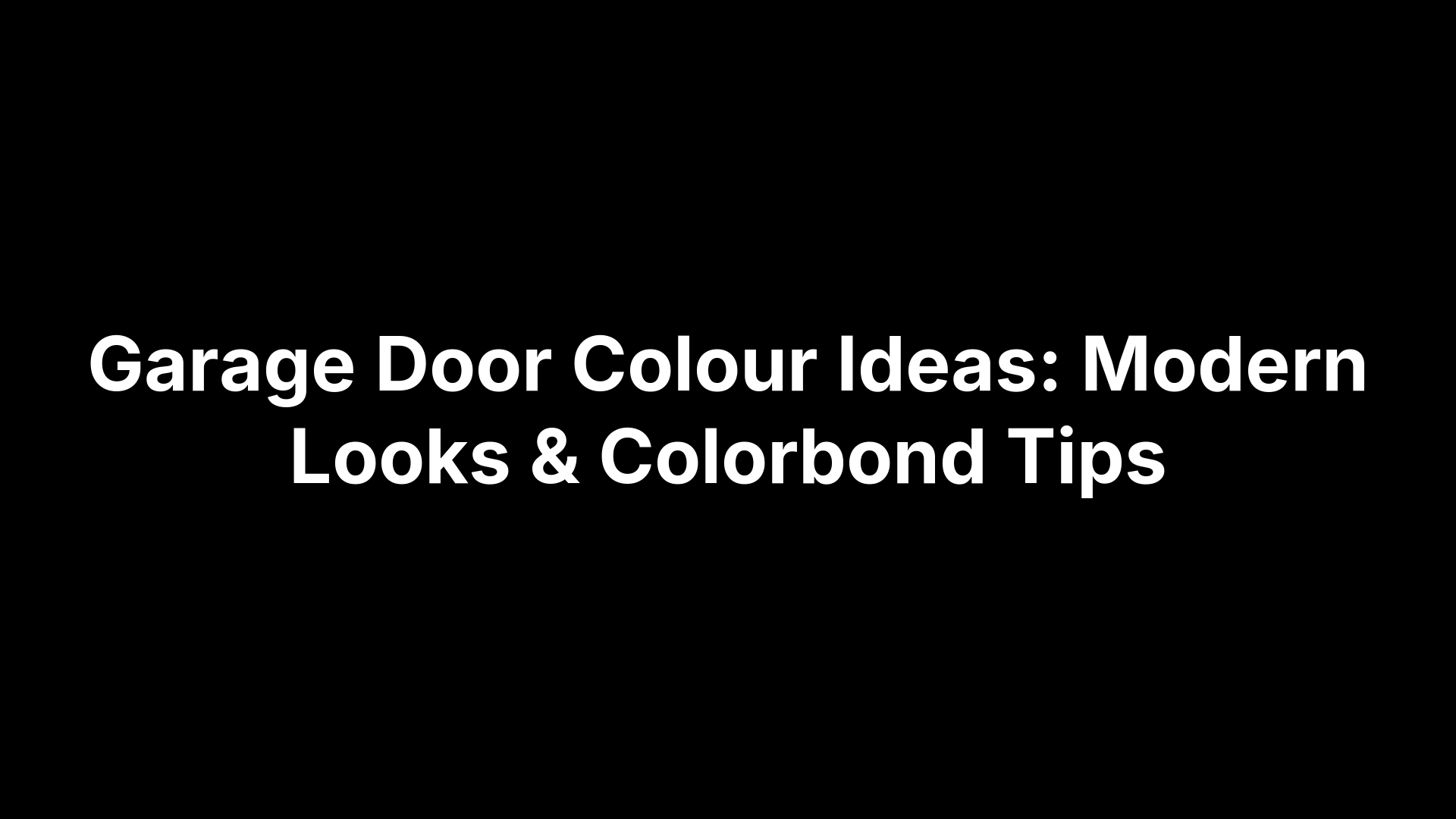 Garage Door Colour Ideas: Modern Looks & Colorbond Tips