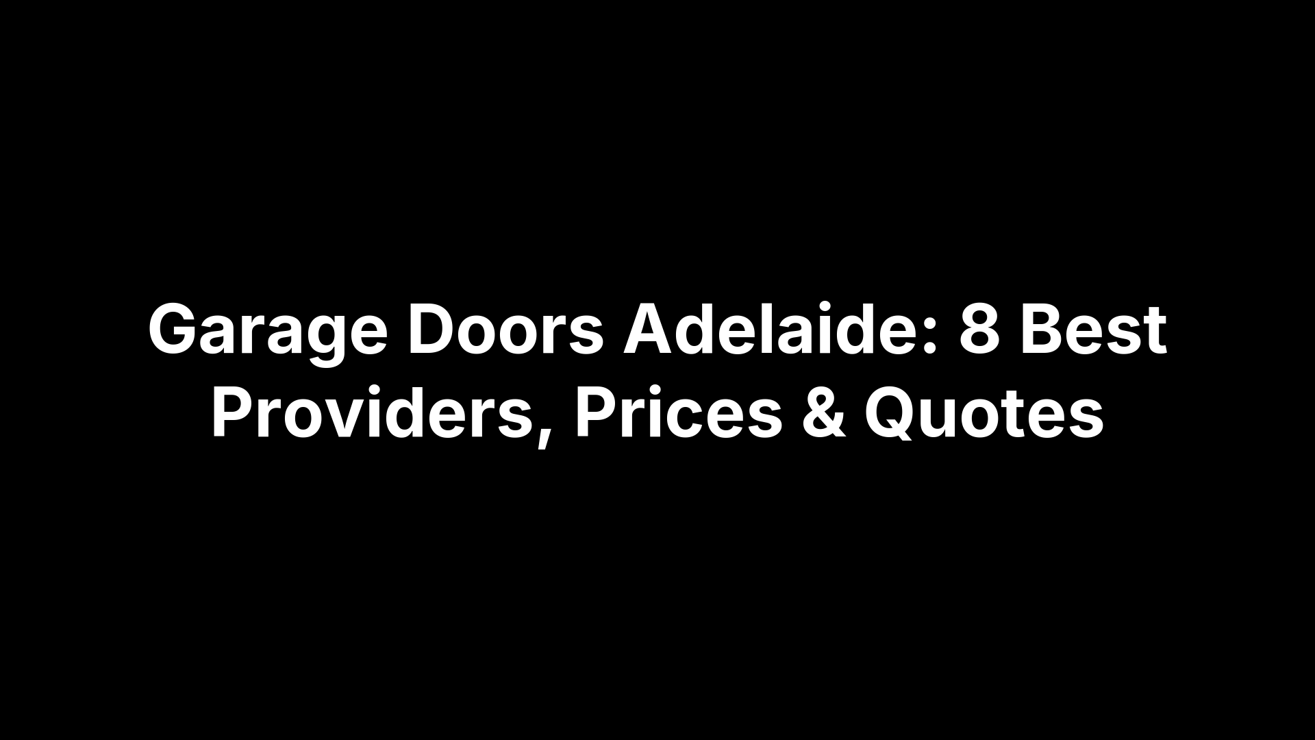 Garage Doors Adelaide: 8 Best Providers, Prices & Quotes