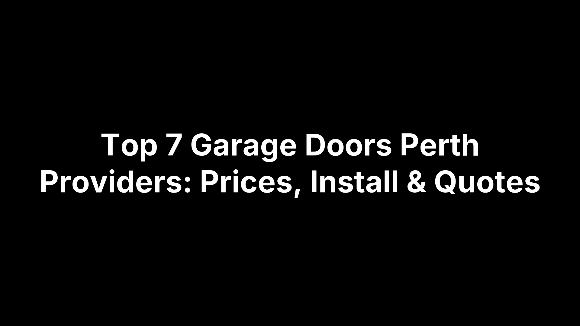 Top 7 Garage Doors Perth Providers: Prices, Install & Quotes
