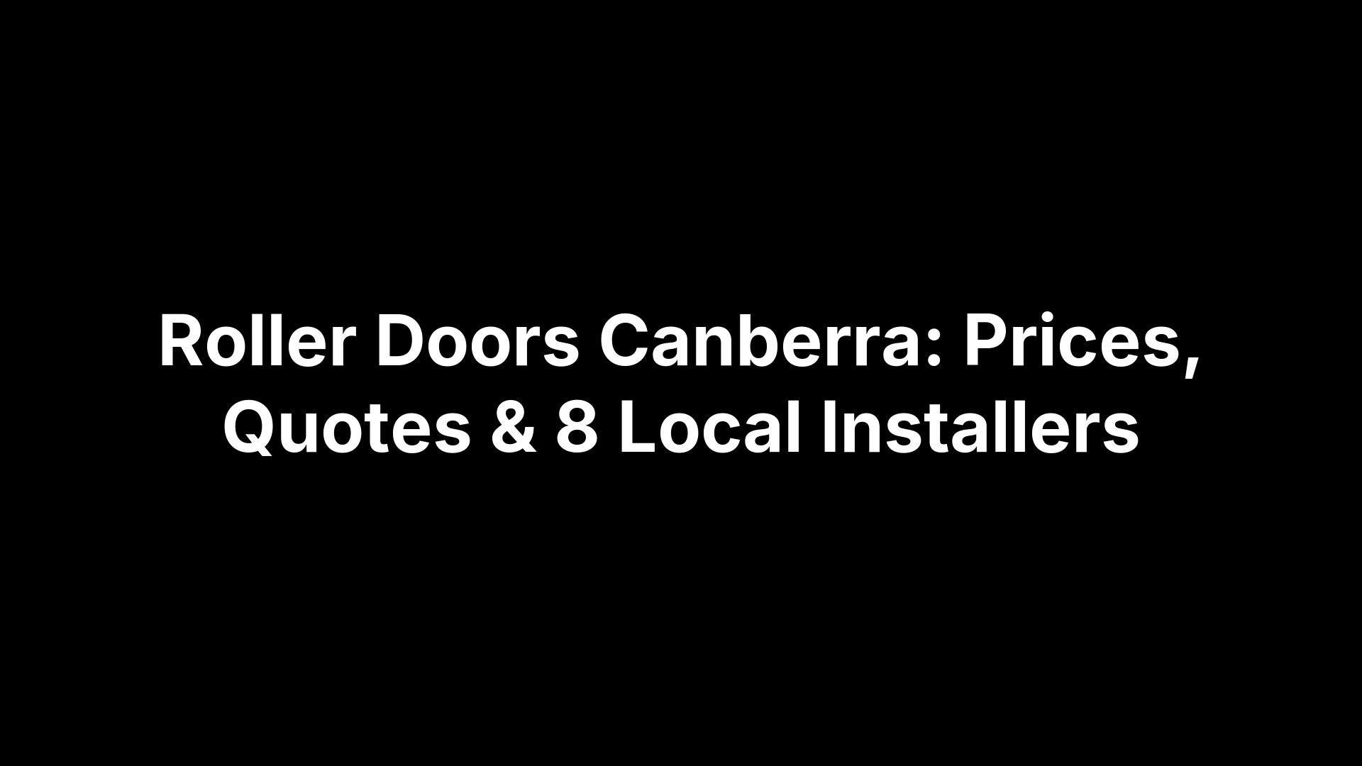 Roller Doors Canberra: Prices, Quotes & 8 Local Installers