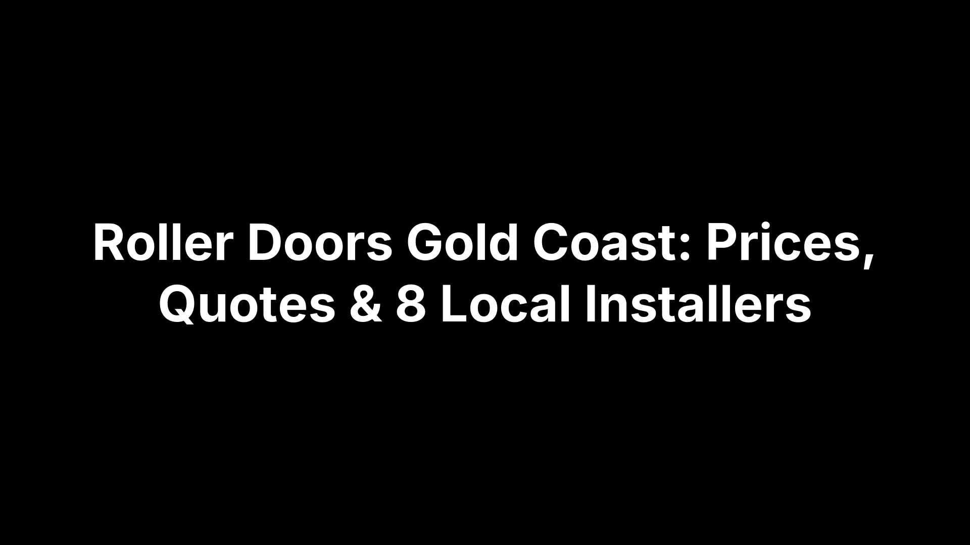 Roller Doors Gold Coast: Prices, Quotes & 8 Local Installers